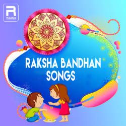 Raksha Bandhan Songs songs Raksha Bandhan Songs songs