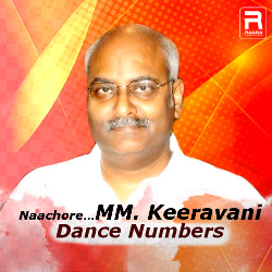 Naachore...MM. Keeravani Dance Numbers songs Naachore...MM. Keeravani Dance Numbers songs