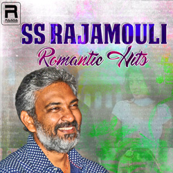 SS. Rajamouli Romantic Hits songs SS. Rajamouli Romantic Hits songs