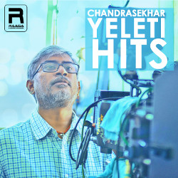 Chandrasekhar Yeleti Hits songs