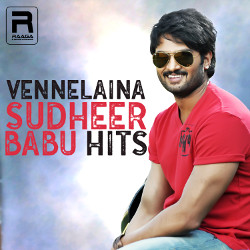 Vennelaina - Sudheer Babu Hits songs