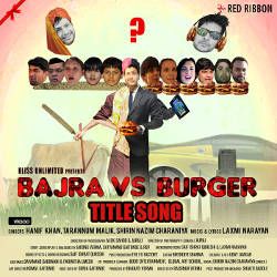 Bajra Vs Burger songs Bajra Vs Burger songs