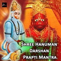 Shree Hanuman Darshan Prapti Mantra songs Shree Hanuman Darshan Prapti Mantra songs