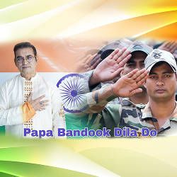 Papa Bandook Dila Do songs Papa Bandook Dila Do songs