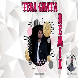 Tera Ghata - Remix songs Tera Ghata - Remix songs
