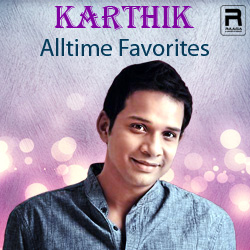 Karthik Alltime Favorites songs Karthik Alltime Favorites songs