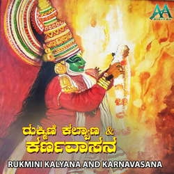 Rukmini Kalyana And Karnavasana songs Rukmini Kalyana And Karnavasana songs