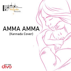 Amma Amma (Kannada Cover) songs Amma Amma (Kannada Cover) songs