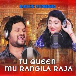 Tu Queen Mu Rangila Raja songs Tu Queen Mu Rangila Raja songs