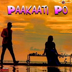 Paakaati Po songs Paakaati Po songs