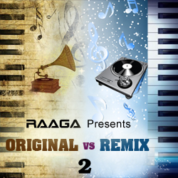 Original vs Remix - Vol 2 songs Original vs Remix - Vol 2 songs