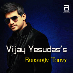Vijay Yesudas's Romantic Tunes songs Vijay Yesudas's Romantic Tunes songs