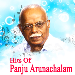 Hits Of Panju Arunachalam songs Hits Of Panju Arunachalam songs