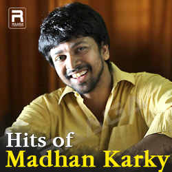 Hits Of Madhan Karky songs Hits Of Madhan Karky songs