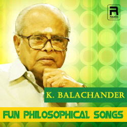 K. Balachander Fun Philosophical Songs songs K. Balachander Fun Philosophical Songs songs