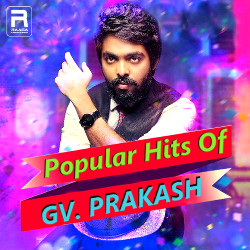 Popular Hits Of GV. Prakash songs Popular Hits Of GV. Prakash songs