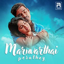 Maruvaarthai songs Maruvaarthai songs