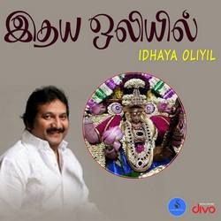Idhaya Oliyil songs Idhaya Oliyil songs