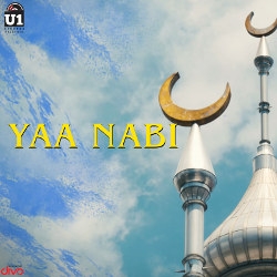 Yaa Nabi songs Yaa Nabi songs