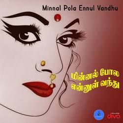 Minnal Pola Ennul Vandhu songs Minnal Pola Ennul Vandhu songs