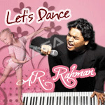 Let's Dance - AR. Rahman (Vol 2) songs Let's Dance - AR. Rahman (Vol 2) songs