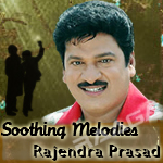 Soothing Melodies Of Rajendra Prasad songs Soothing Melodies Of Rajendra Prasad songs