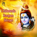 Chidananda Roopam Shivam songs Chidananda Roopam Shivam songs