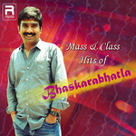 Mass & Class Hits of Bhaskarabhatla songs