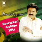 Balakrishna - Evergreen Golden Hits songs Balakrishna - Evergreen Golden Hits songs