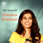 The Voice Of Sravana Bhargavi songs The Voice Of Sravana Bhargavi songs