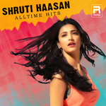 Shruti Hassan - All Time Hits songs Shruti Hassan - All Time Hits songs