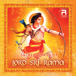 Sacred Songs of Lord Sri Rama songs Sacred Songs of Lord Sri Rama songs