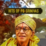 Hits Of PB. Srinivas songs Hits Of PB. Srinivas songs