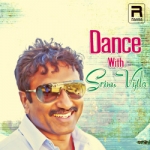 Dance With Srinu Vytla songs Dance With Srinu Vytla songs