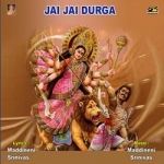 Jai Jai Durga songs Jai Jai Durga songs