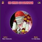 Sri Shiridi Sai Darsanam songs Sri Shiridi Sai Darsanam songs