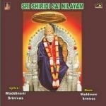 Sri Shiridi Sai Nilayam songs Sri Shiridi Sai Nilayam songs