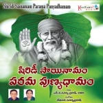 Shiridi Sainamam Paramapunya Damam songs Shiridi Sainamam Paramapunya Damam songs
