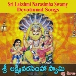 Sri Lakshmi Narasimha Swamy Devotional Songs songs Sri Lakshmi Narasimha Swamy Devotional Songs songs