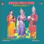 Jayamma Burra Katha (Bobbili Yuddam) - Vol 2 songs Jayamma Burra Katha (Bobbili Yuddam) - Vol 2 songs
