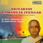 ariyakudi ramanuja iyengar - vol 1