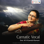 Carnatic Vocal - MV. Kamala Ramani songs Carnatic Vocal - MV. Kamala Ramani songs