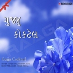 Gujju Cocktail songs Gujju Cocktail songs