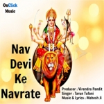 Nav Devi Ke Navrate songs Nav Devi Ke Navrate songs