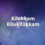 kilukkam kilukilukkam