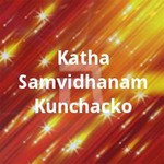 katha samvidhanam kunchacko