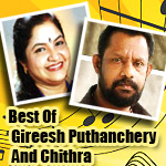 Best Of Gireesh Puthanchery And Chitra songs Best Of Gireesh Puthanchery And Chitra songs