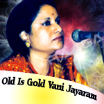 Old Is Gold - Vani Jayaram songs Old Is Gold - Vani Jayaram songs