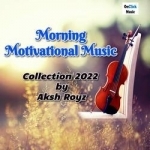 morning motivational music collection 2022