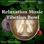 relaxation music tibetian bowl